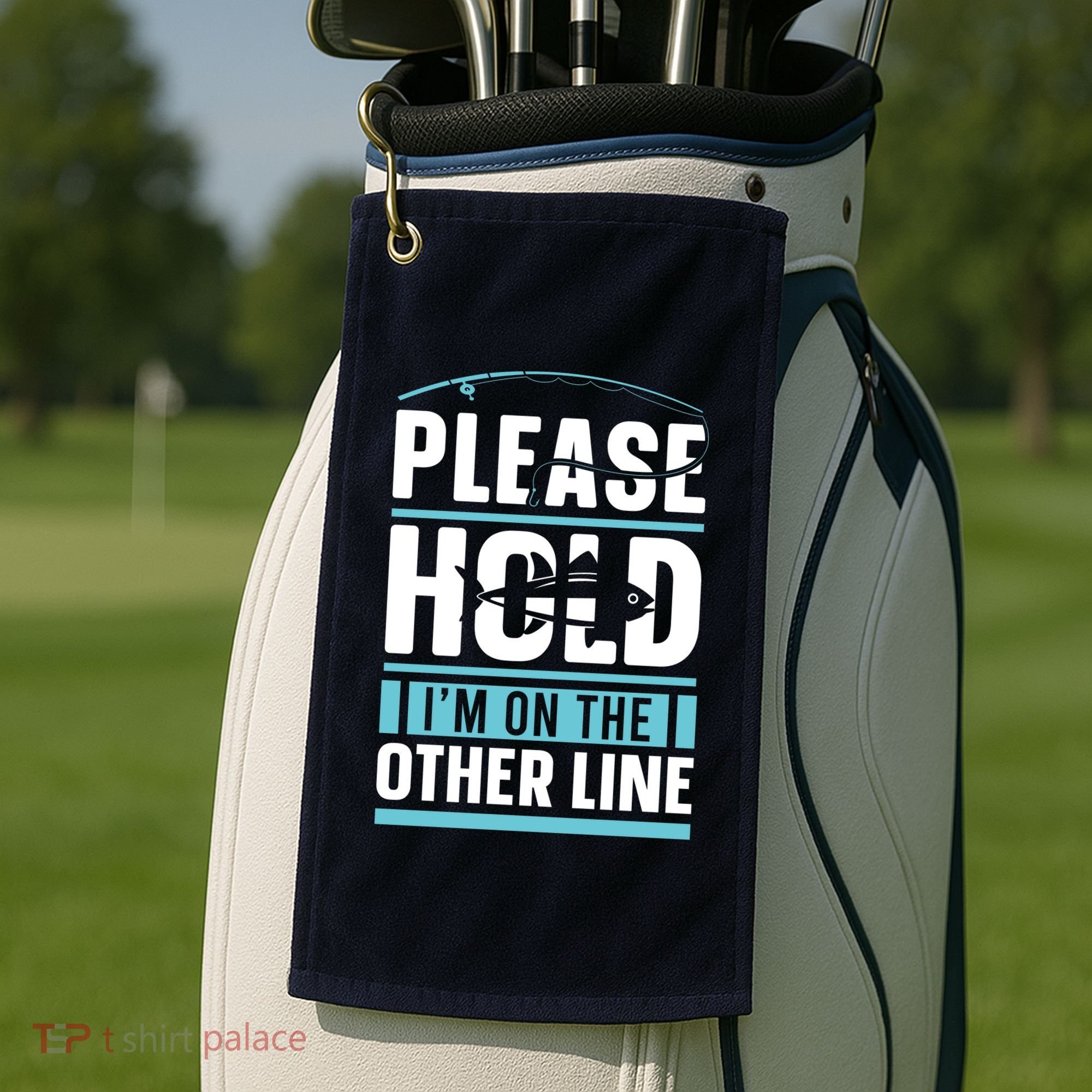 Please Hold I'm On The Other Line Fishing Funny Golf Towel