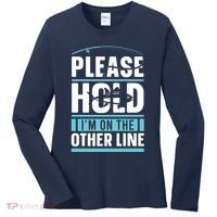 Please Hold I'm On The Other Line Fishing Funny Women's Long Sleeve Shirt thumb 0