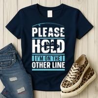Please Hold I'm On The Other Line Fishing Funny Women's T-Shirt thumb 3