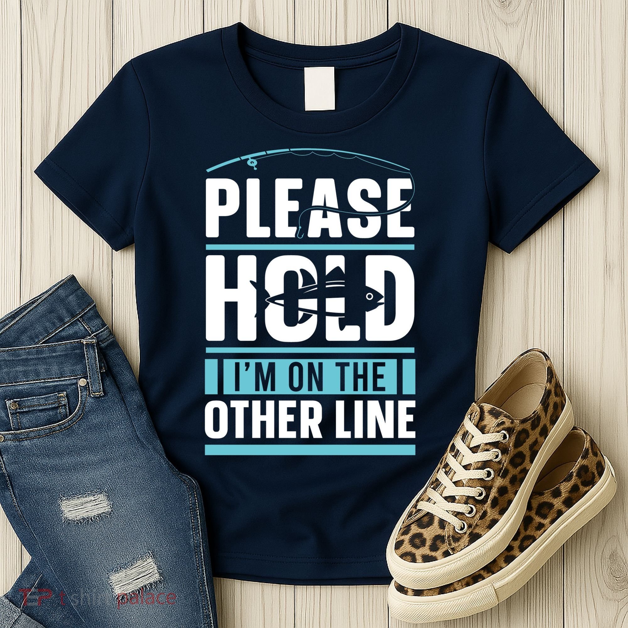 Please Hold I'm On The Other Line Fishing Funny Women's T-Shirt