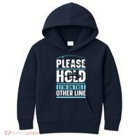 Please Hold I'm On The Other Line Fishing Funny Kids Hoodie thumb 0