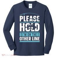 Please Hold I'm On The Other Line Fishing Funny Kids Long Sleeve Shirt thumb 0