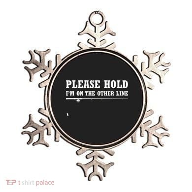 Please Hold I'm On The Other Line Funny Ornament