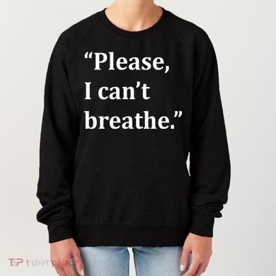 Please I Can't Breathe Floyd Protest Women's Sweatshirt
