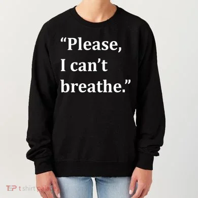 Please I Can't Breathe Floyd Protest Women's Sweatshirt