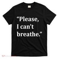 Please I Can't Breathe Floyd Protest T-Shirt thumb 0