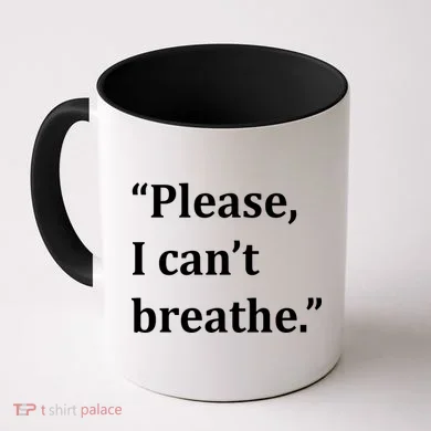 Please I Can't Breathe Floyd Protest Coffee Mug