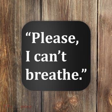 Please I Can't Breathe Floyd Protest Coaster