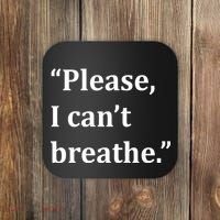 Please I Can't Breathe Floyd Protest Coaster thumb 0