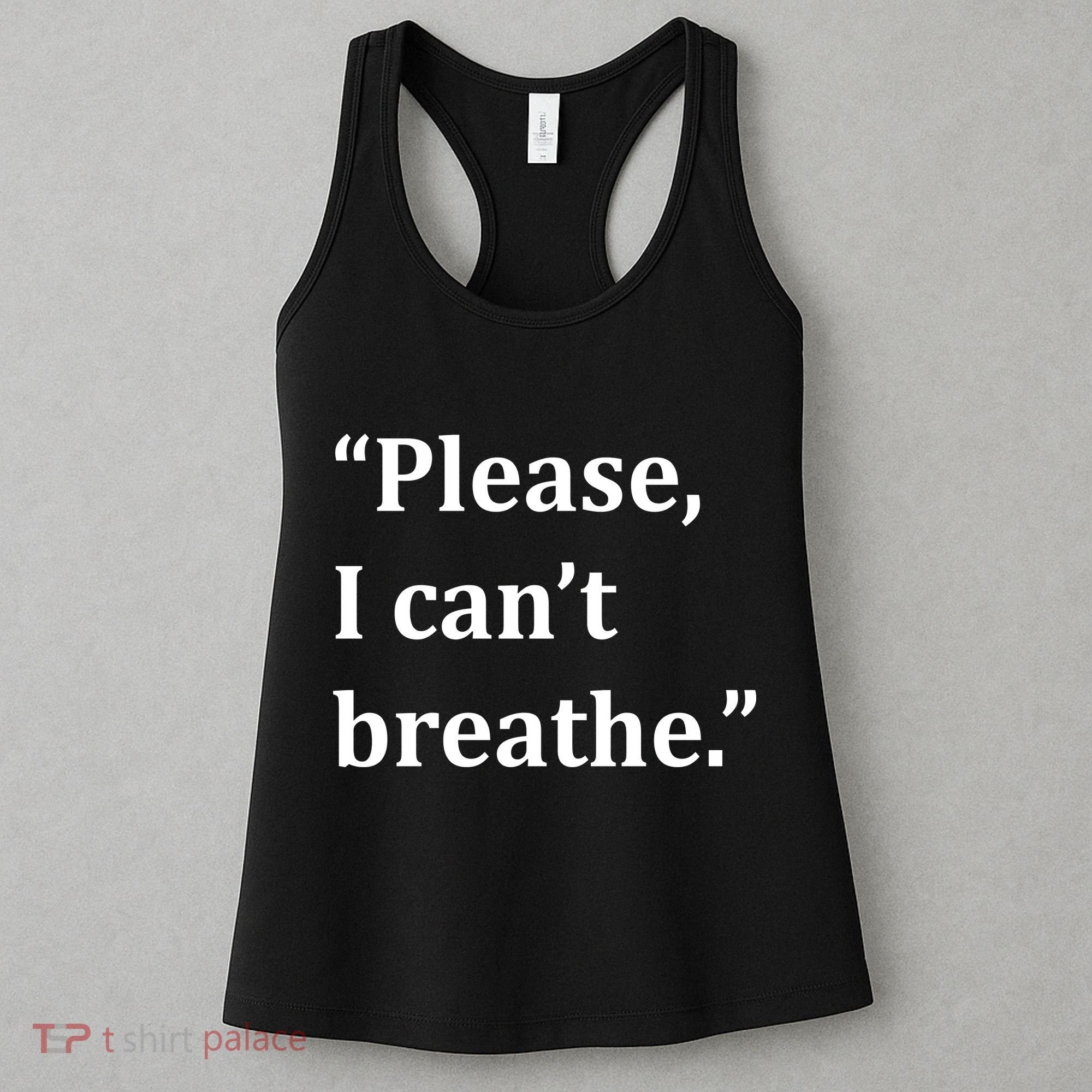 Please I Can't Breathe Floyd Protest Women's Tank Top