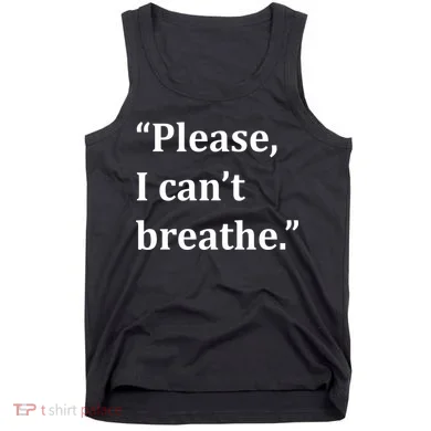 Please I Can't Breathe Floyd Protest Tank Top
