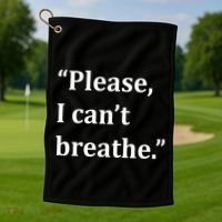 Please I Can't Breathe Floyd Protest Golf Towel thumb 1