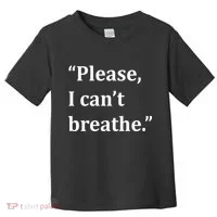 Please I Can't Breathe Floyd Protest Toddler T-Shirt thumb 0