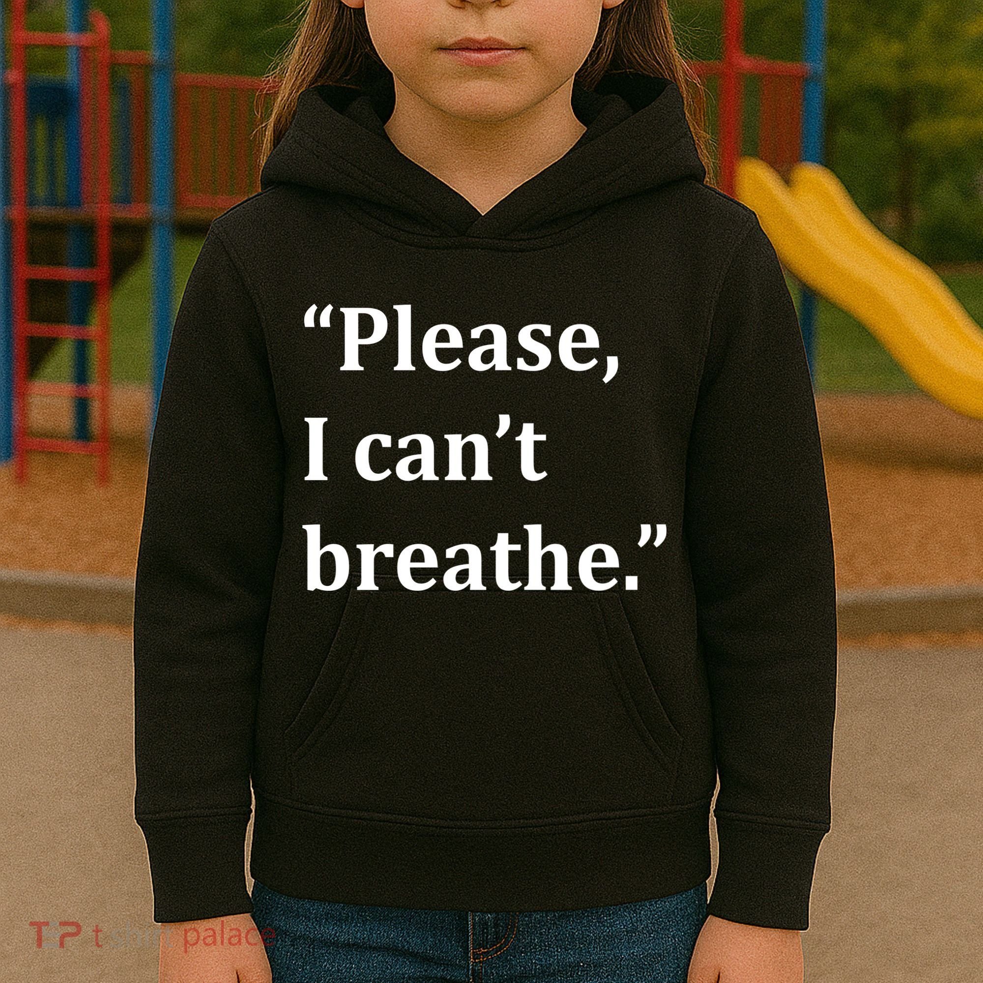 Please I Can't Breathe Floyd Protest Kids Hoodie