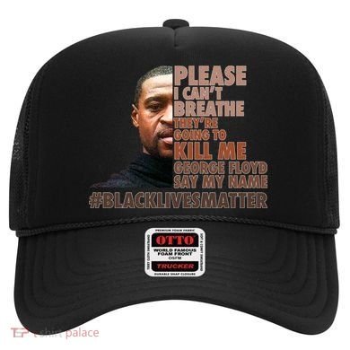 Please I Can't Breathe Geoge Floyd #BLM Hat