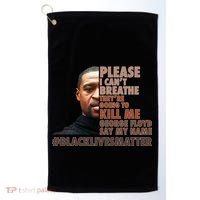 Please I Can't Breathe Geoge Floyd #BLM Golf Towel thumb 0