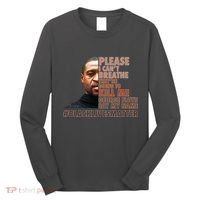 Please I Can't Breathe Geoge Floyd #BLM Long Sleeve Shirt thumb 0