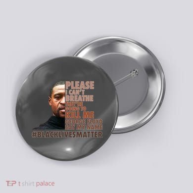 Please I Can't Breathe Geoge Floyd #BLM Button