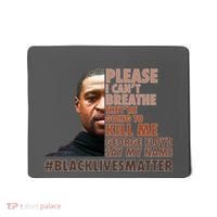 Please I Can't Breathe Geoge Floyd #BLM Mousepad thumb 0