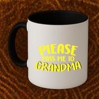 Please Pass Me To Grandma Coffee Mug thumb 2
