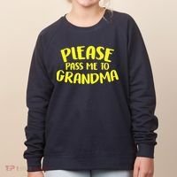 Please Pass Me To Grandma Women's Sweatshirt thumb 0