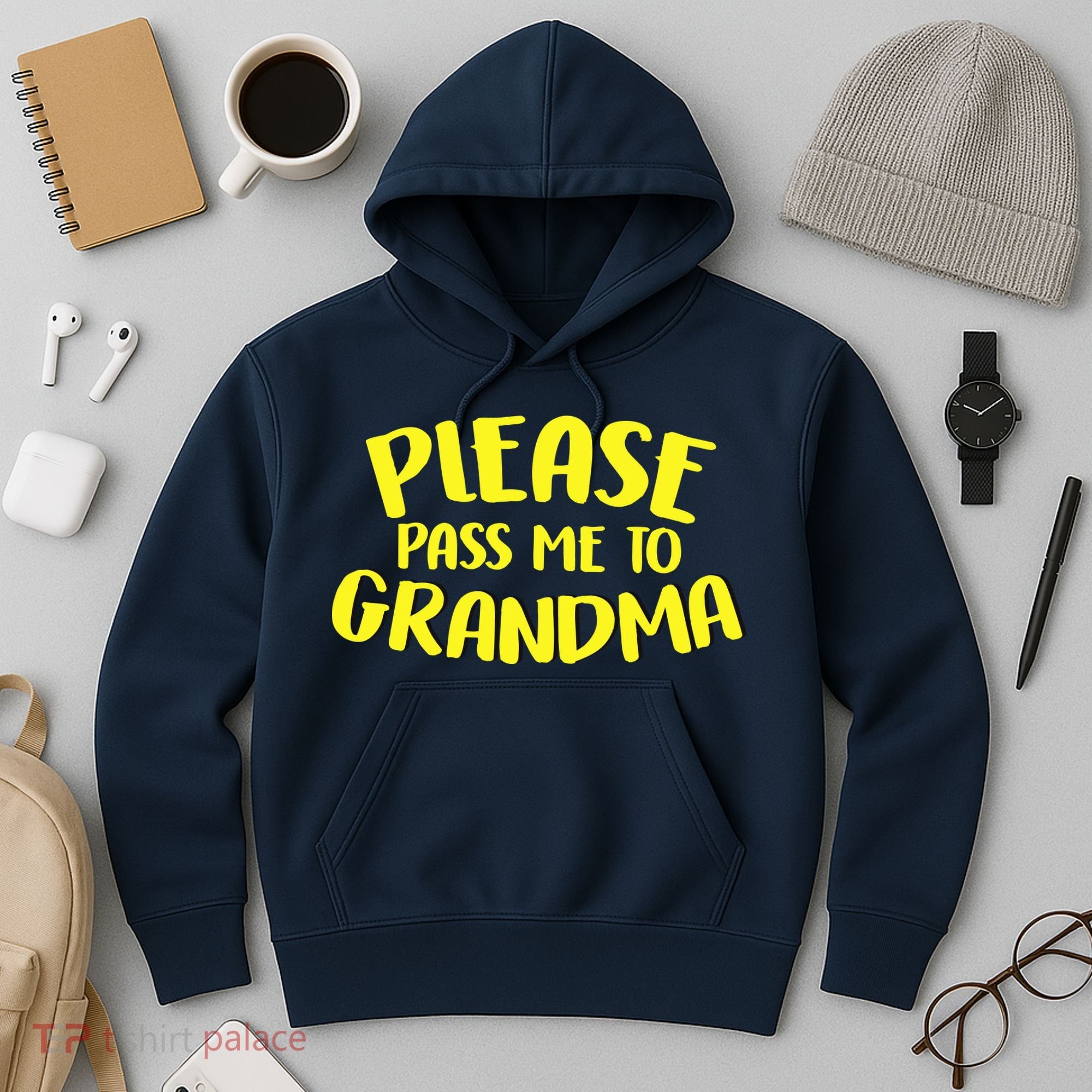 Please Pass Me To Grandma Hoodie