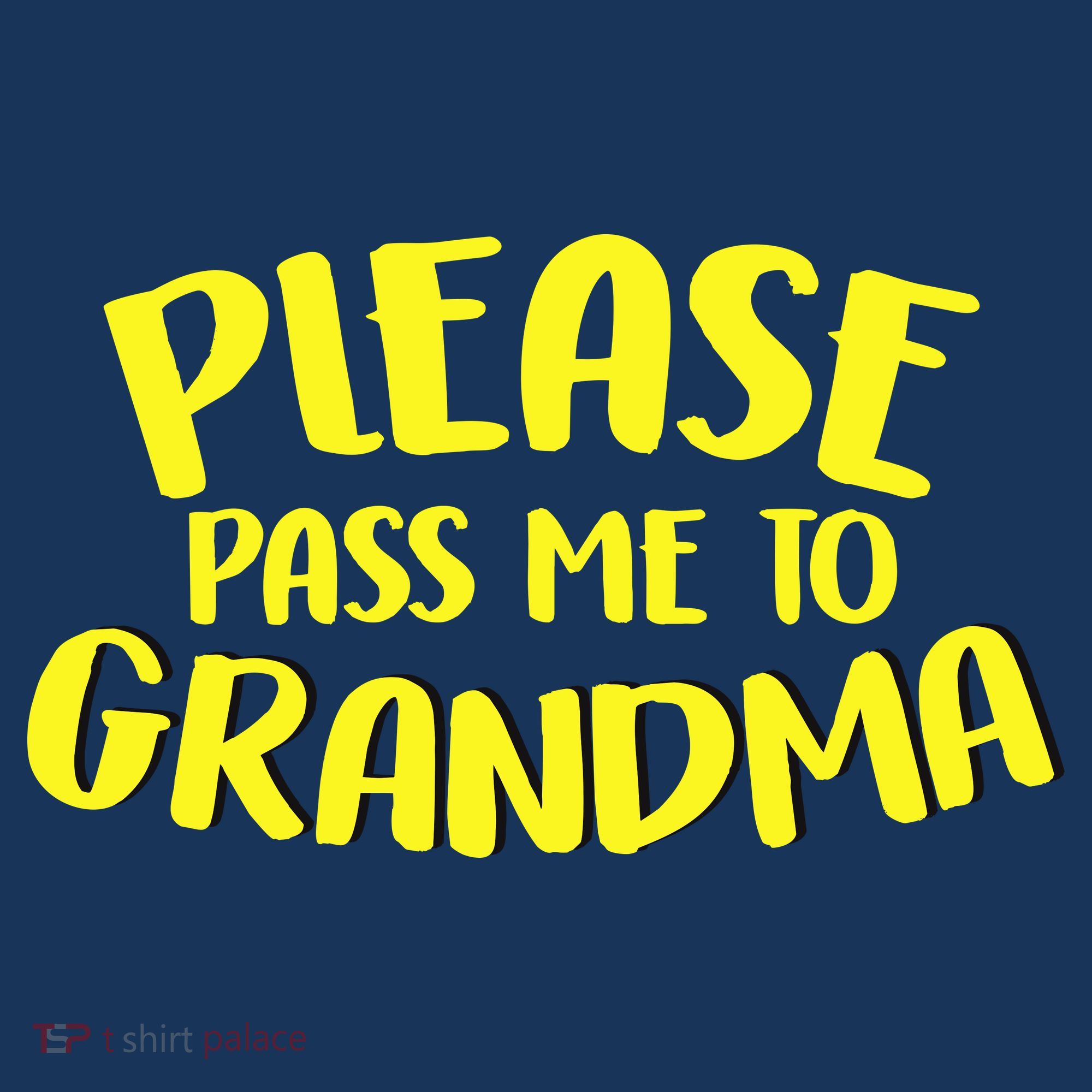 Please Pass Me To Grandma Hoodie