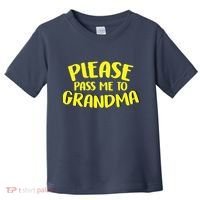 Please Pass Me To Grandma Toddler T-Shirt thumb 0