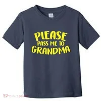 Please Pass Me To Grandma Toddler T-Shirt thumb 0