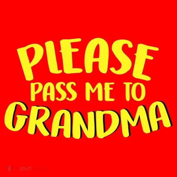Please Pass Me To Grandma Santa Hat