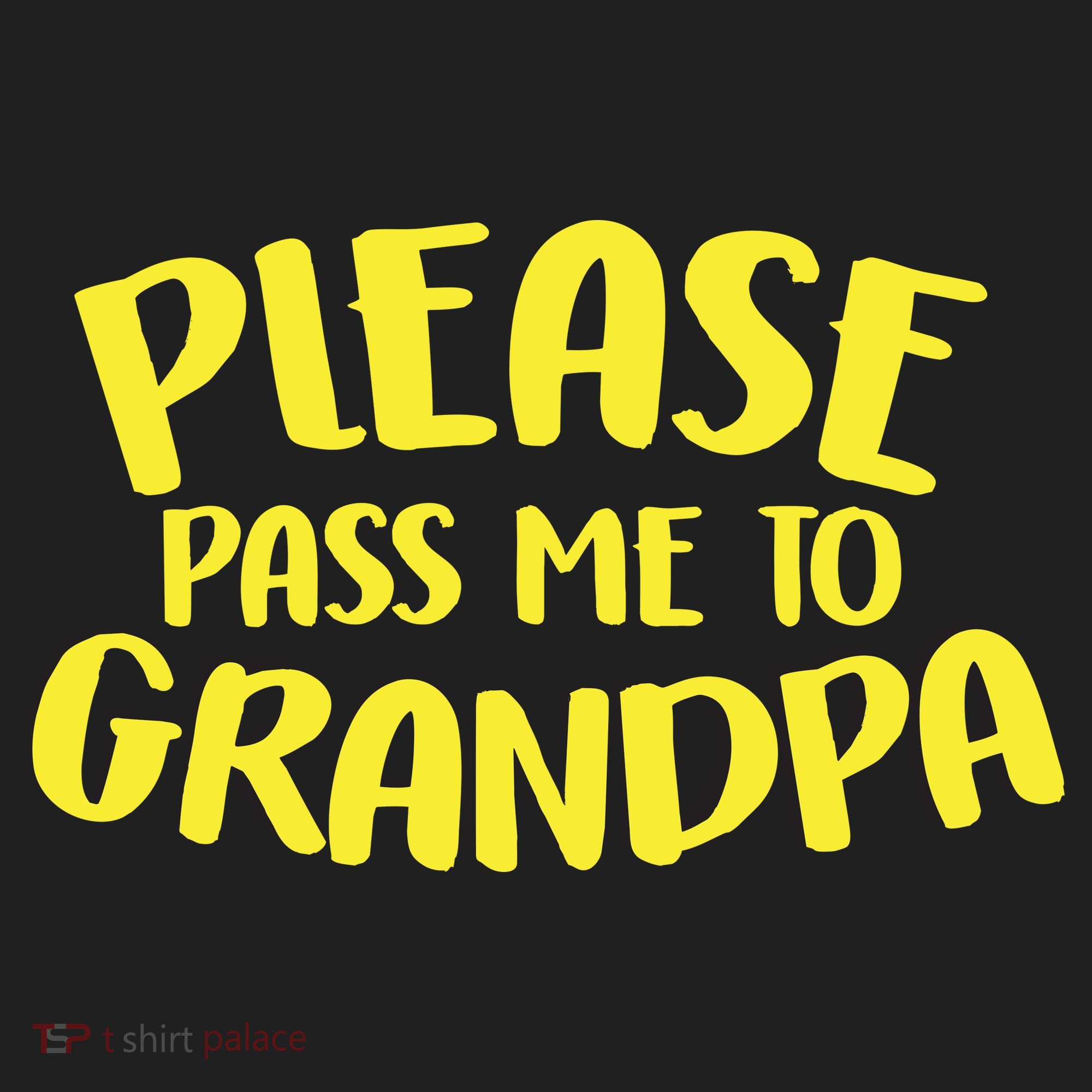 Please Pass Me To Grandpa Beanie
