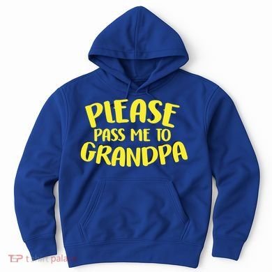 Please Pass Me To Grandpa Hoodie