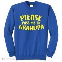 Please Pass Me To Grandpa Sweatshirt thumb 0