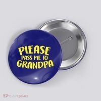 Please Pass Me To Grandpa Button thumb 0