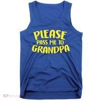 Please Pass Me To Grandpa Tank Top thumb 0
