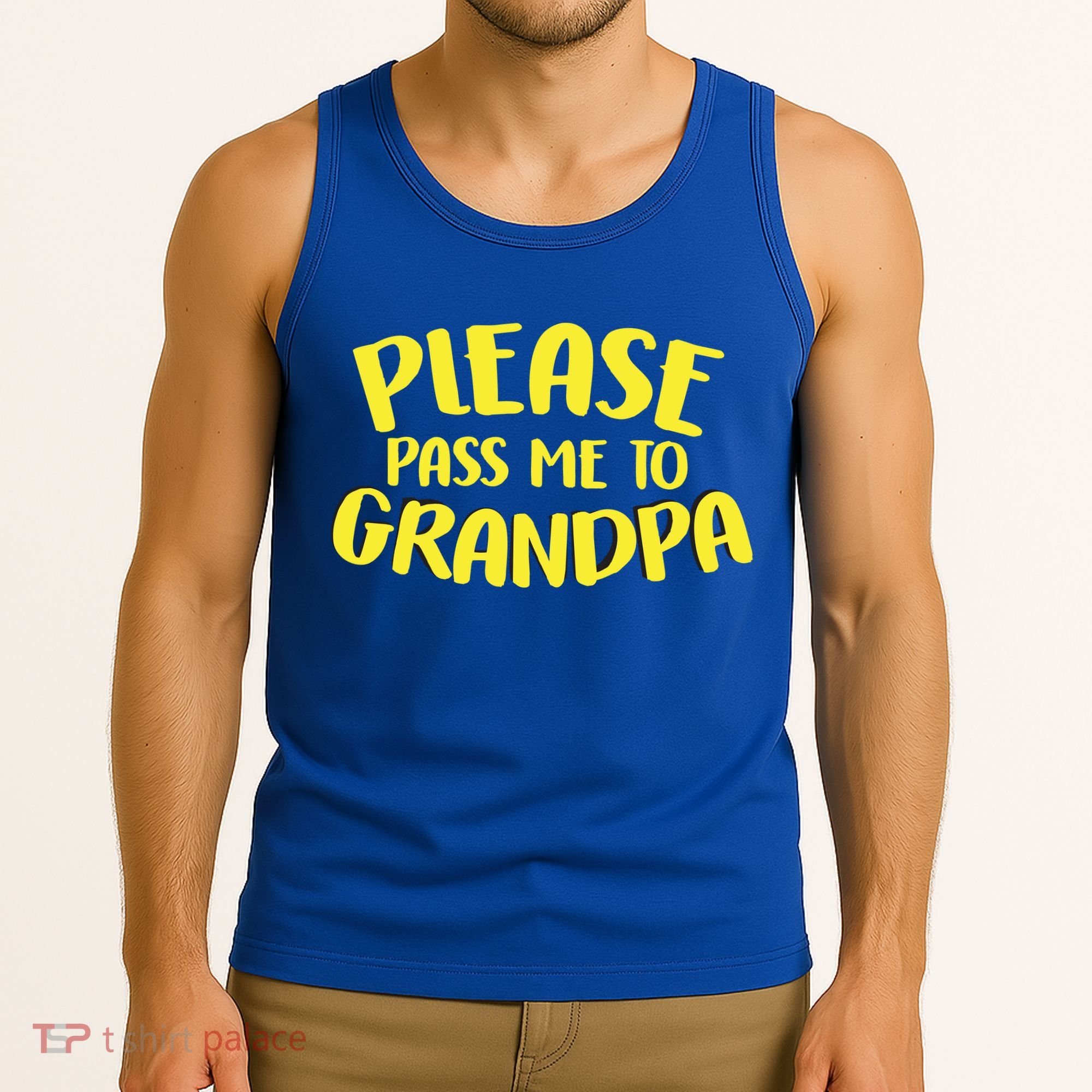 Please Pass Me To Grandpa Tank Top