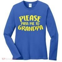 Please Pass Me To Grandpa Women's Long Sleeve Shirt thumb 0
