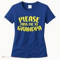 Please Pass Me To Grandpa Women's T-Shirt thumb 0