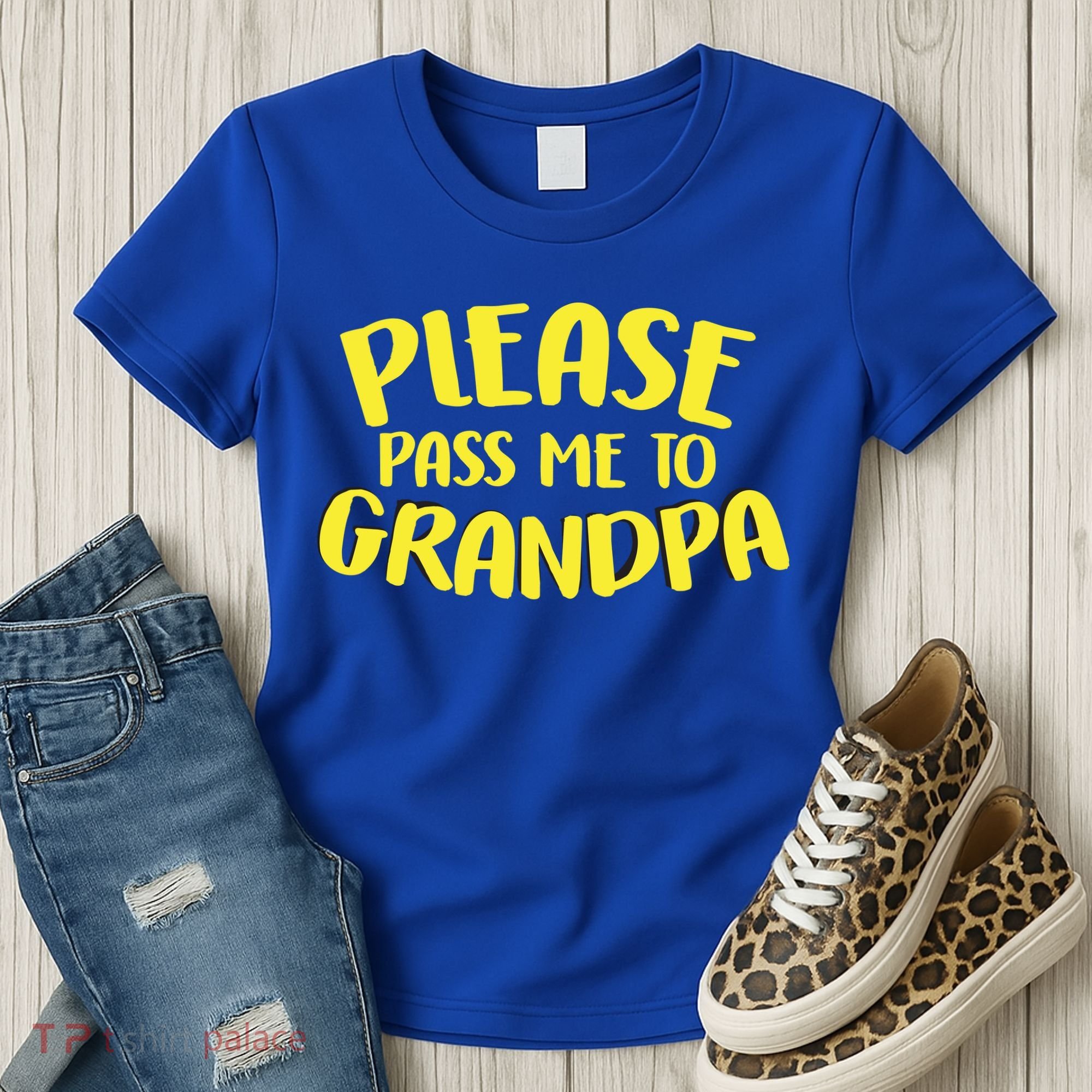 Please Pass Me To Grandpa Women's T-Shirt