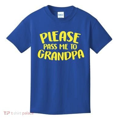 Please Pass Me To Grandpa Kids T-Shirt