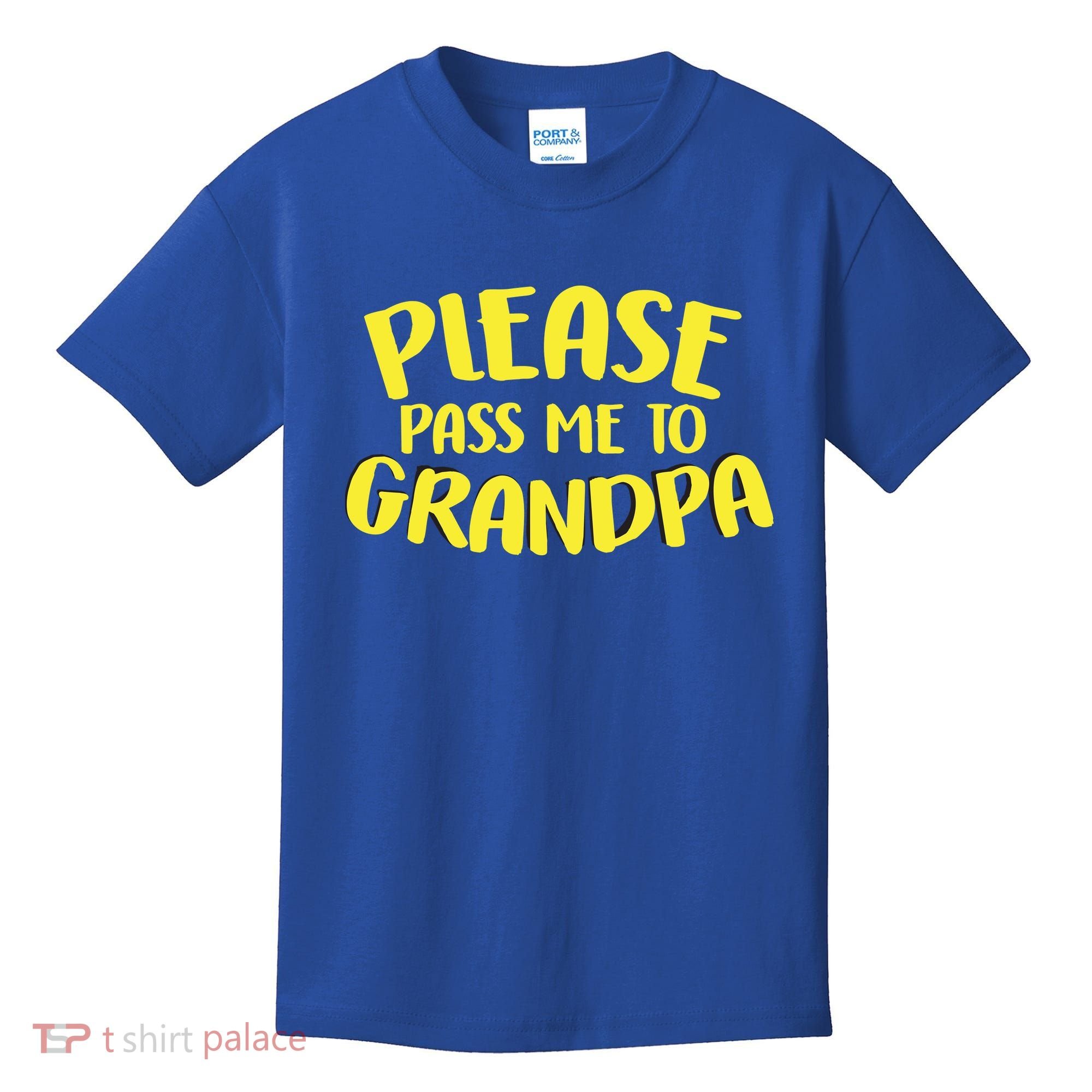 Please Pass Me To Grandpa Kids T-Shirt
