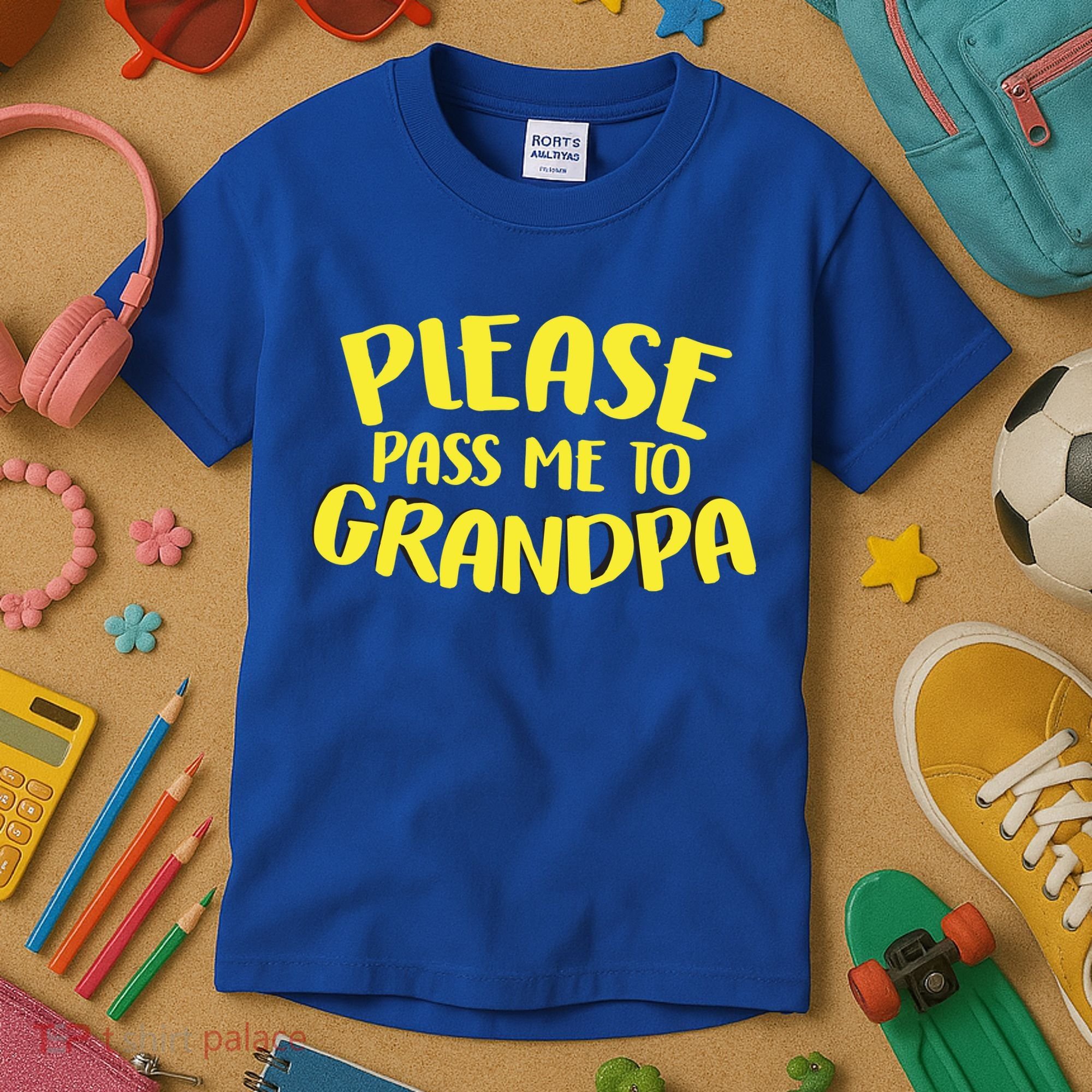 Please Pass Me To Grandpa Kids T-Shirt