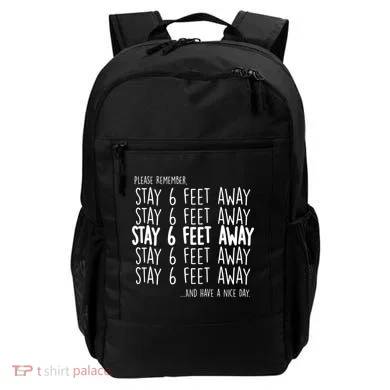 Please Remember Stay 6 Feet Away Backpack