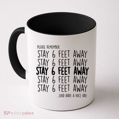Please Remember Stay 6 Feet Away Coffee Mug