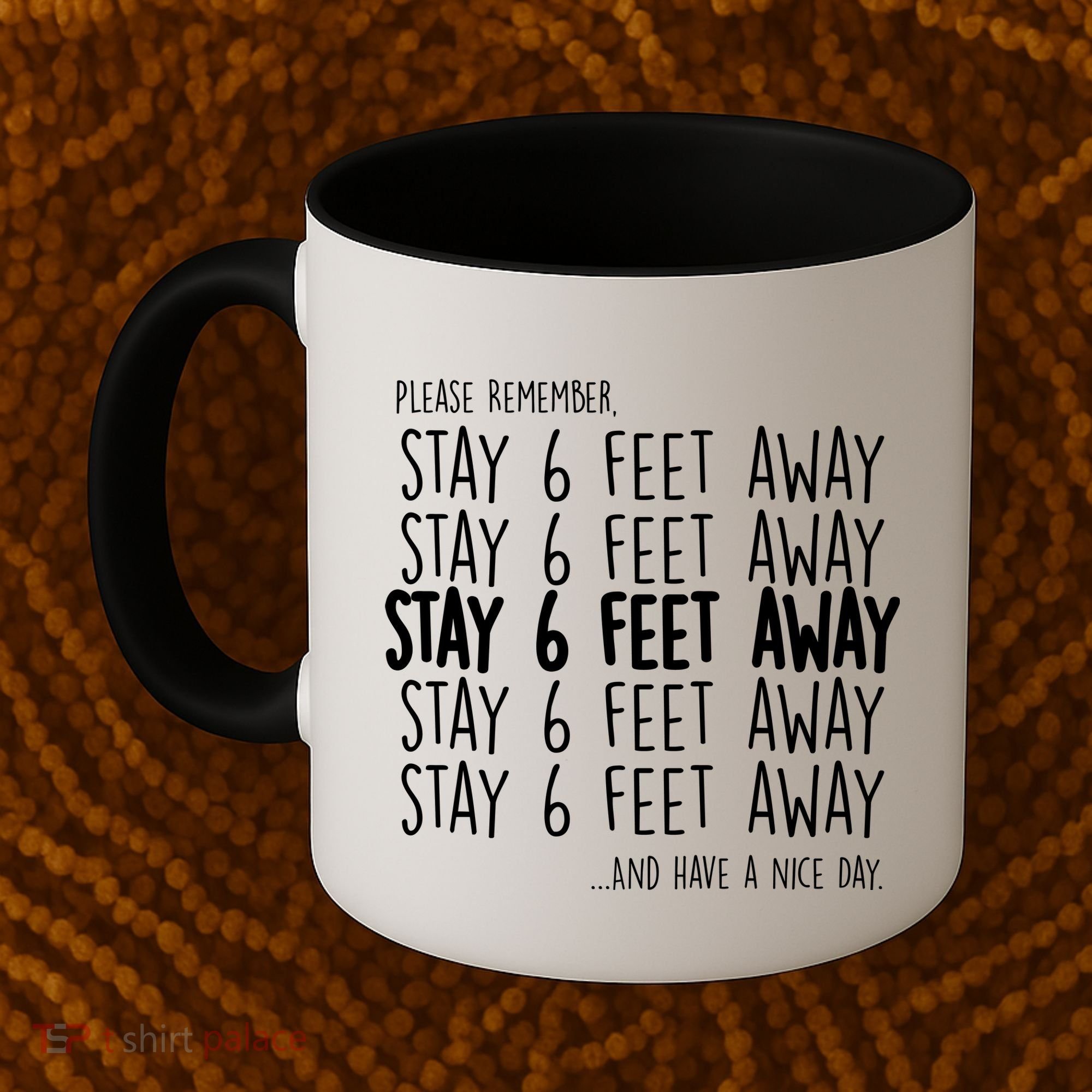 Please Remember Stay 6 Feet Away Coffee Mug