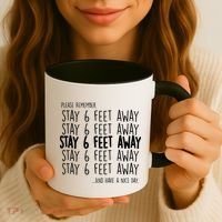 Please Remember Stay 6 Feet Away Coffee Mug thumb 3