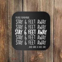Please Remember Stay 6 Feet Away Coaster thumb 0