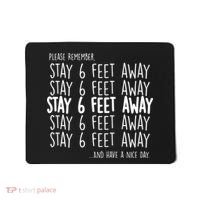 Please Remember Stay 6 Feet Away Mousepad thumb 0