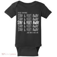 Please Remember Stay 6 Feet Away Baby Bodysuit thumb 0