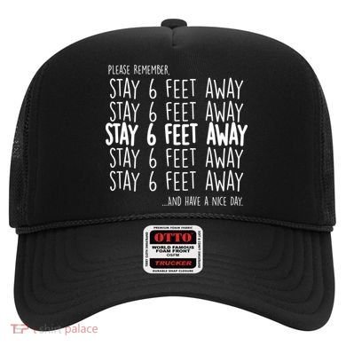 Please Remember Stay 6 Feet Away Hat